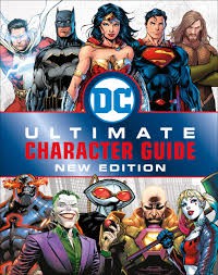 DC Comics: Ultimate Character Guide New Edition