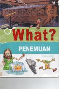 Seri What? : Penemuan