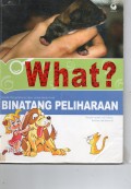 Seri What? : Binatang Peliharaan