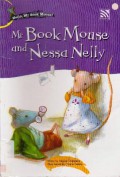 Hello, Mr Book Mouse ! : Mr. Book Mouse And Nessa Nelly