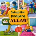 Setiap Hari Disayang Allah