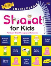 Ensiklopedia Shalat For Kids (Panduan Shalat Lengkap Untuk Anak)