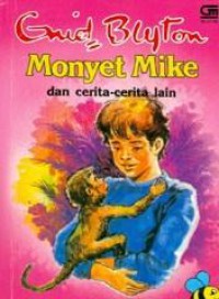 Enid Blyton : Monyet Mike & Cerita-Cerita Lain