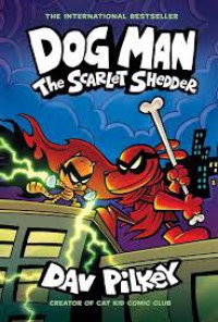 Dog Man: The Scarlet Shedder