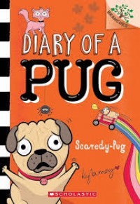 Diary Of A Pug #5: Scaredy-Pug