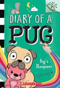 Diary Of A Pug #6: Pug's Sleepover