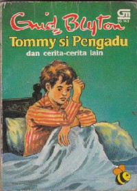 Enid Blyton : Tommy Si Pengadu & Cerita-Cerita Lain