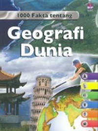 1000 Fakta Tentang : Geografi Dunia