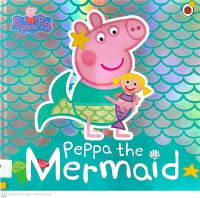 Peppa Pig: Peppa The Mermaid