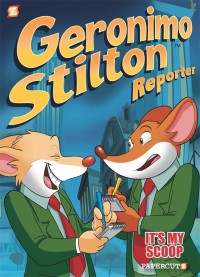 Geronimo Stilton Reporter (Graphic Novel) 2: It's My Scoop!