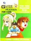 Guide To Draw Manga For Kids : Dasar-Dasar Menggambar Manga