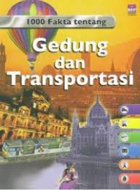 1000 Fakta Tentang : Gedung Dan Transportasi