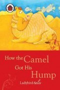 Ladybird Tales : How The Camel Got His Hump