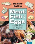 Healty Eating: Meat, Fish And Eggs