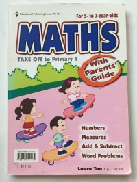 Maths. Take Off To Primary 1 (For 5 To 7 Years Olds) - Numbers, Measures, Add & Subtract, Word Problems