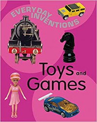 Everyday Invention : Toys And Games