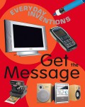 Everyday Invention : Get The Message