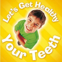 Lets Get Healthy : Your Teeth