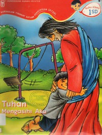 Tuhan Mengasihi Aku (Buku Siswa Sd1) Kristen