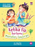 Seri Anak Pemberani: Ketika Fia Bertemu Monster Sayuran