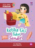Seri Anak Pemberani: Ketika Cici Tidur Sendiri