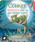 Seri Dongeng Fabel Funtastic: Conker. Bunglon Yang Tak Bisa Berubah Warna