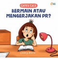 Cerita Caca: Bermain Atau Mengerjakan PR?