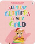 Woodpecker Proverb Stories : All That Glitters Is Not Gold