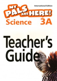 My Pals Are Here ! Science 3A Teacher'S Guide (International Edition)