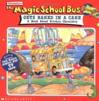 The Magic School Bus : Get Baked In A Cake