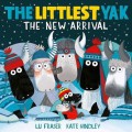 The Littlest Yak. The New Arrival