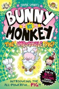 Bunny vs Monkey: The Impossible Pig!