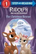 Step Into Reading (1) Rudolph The Red Nosed Reindeer. The Christmas Rescue