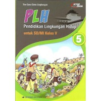 Plh (Pendidikan Lingkungan Hidup) Untuk  Kls 5 Sd