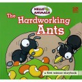 Hello Animals : The Hardworking Ants