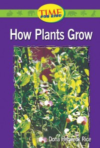 Time For Kids : How Plants Grow