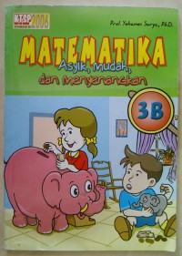 Matematika Asyik,Mudah,Dan Menyenangkan (3B)