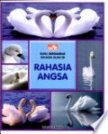 Seri Rahasia Alam 58 : Rahasia Angsa