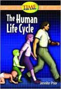 Time For Kids : The Human Life Cycle