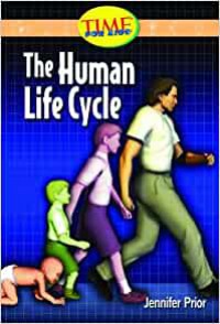 Time For Kids : The Human Life Cycle