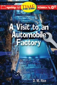 Time For Kids : A Visit To An Automobile Factory