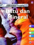 1000 Fakta Tentang : Batu Dan Mineral