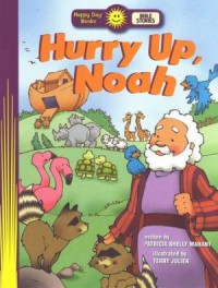 Happy Day Books : Hurry Up, Noah