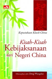 Kisah-Kisah Kebijaksanaan  Dari Negeri Cina