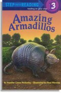 Step Into Reading (3) : Amazing Armadillos