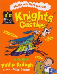 Henry'S House : Knights And Castles