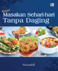 Kreasi Masakan Sehari-Hari Tanpa Daging