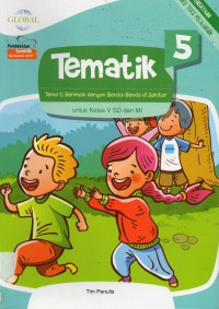 Tematik 5 Untuk Sd5 (Tema 1 : Bermain Dengan Benda-Benda Di Sekitar) Kurikulum 2013