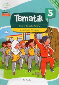 Tematik 5 Untuk Sd5 (Tema 4 : Sehat Itu Penting) Kurikulum 2013