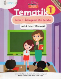 Tematik 1 Untuk Sd1 (Tema 1 : Mengenal Diri Sendiri) Kurikulum 2013